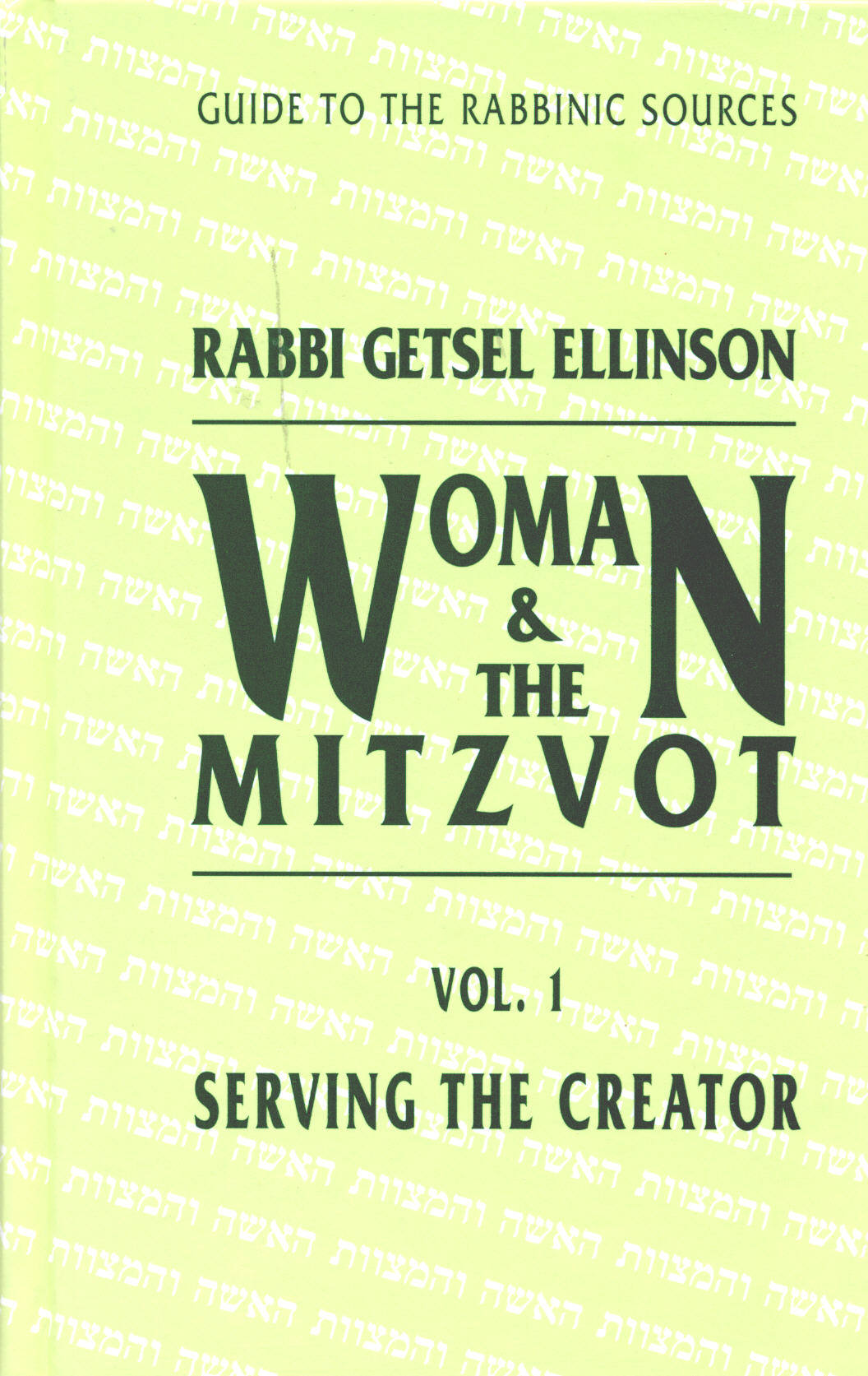  Woman and Mitzvot Volume 1: Serving the Creator